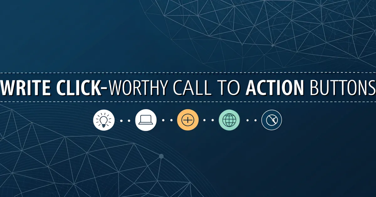 Write Click-Worthy Call to Action Buttons