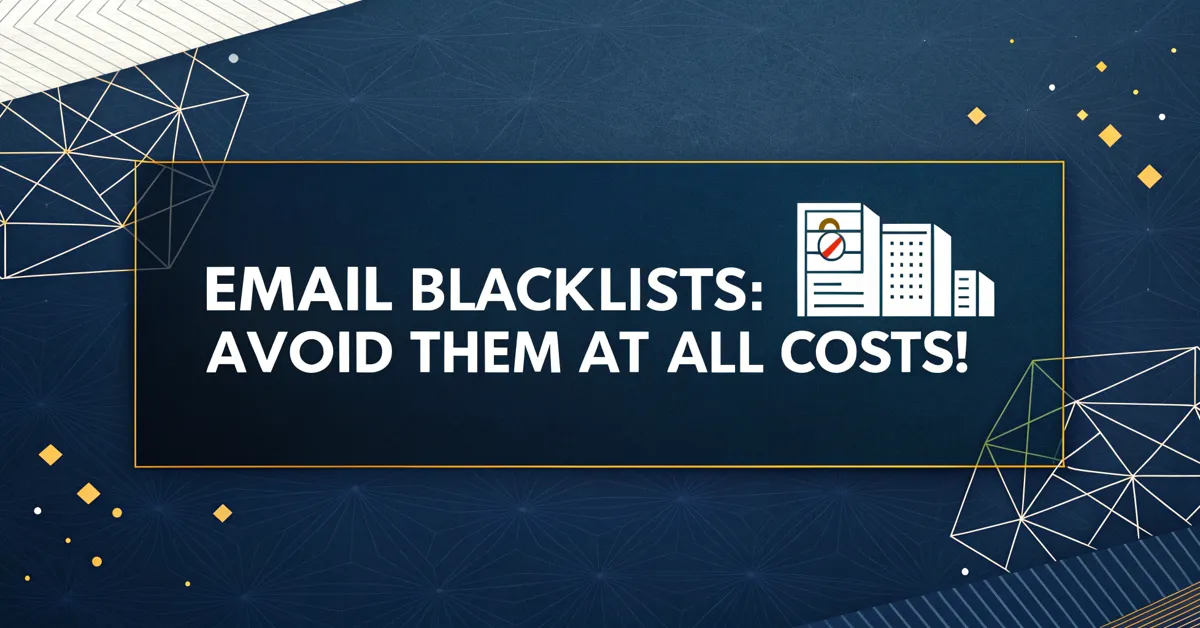 Email Blacklists: Avoid Them At All Costs!