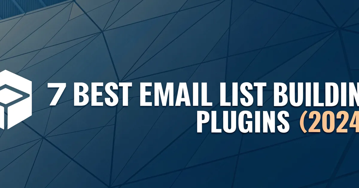 7 Best Email List Building Plugins (2024)