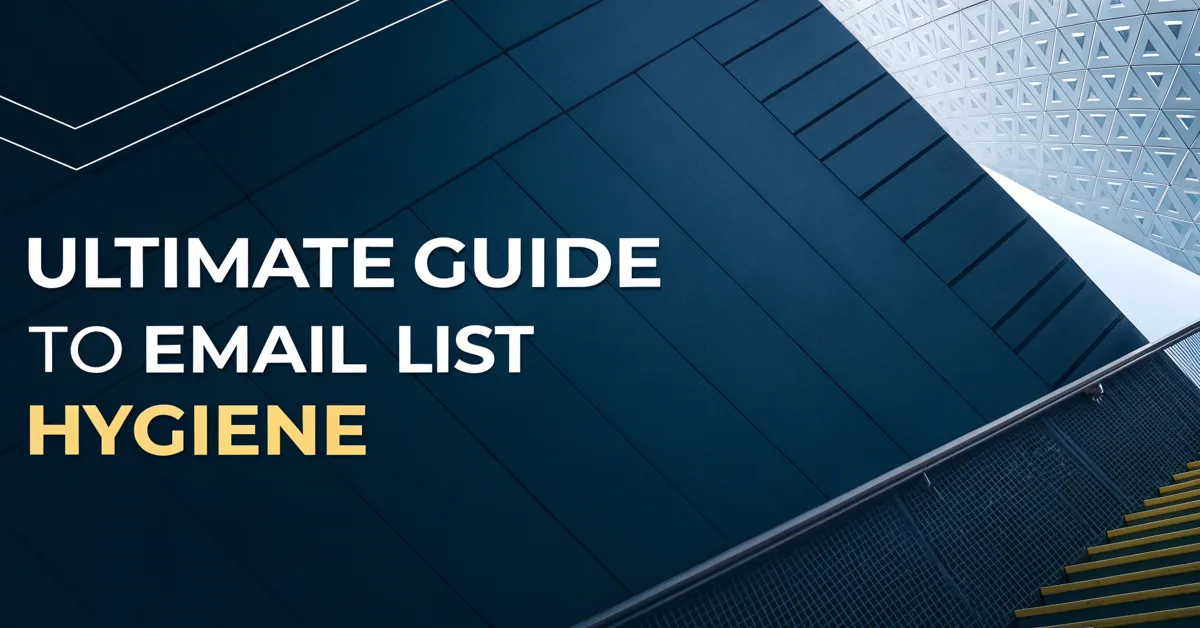 Ultimate Guide To Email List Hygiene